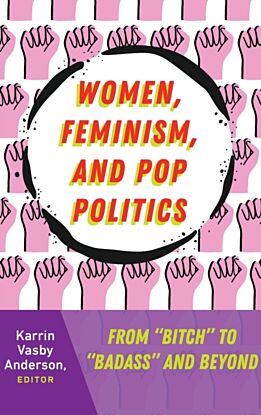 Women, Feminism, and Pop Politics