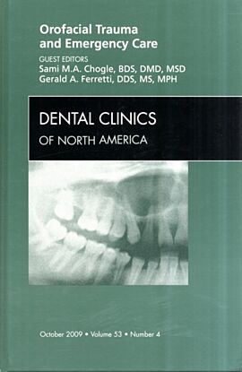 Orofacial Trauma and Emergency Care, An Issue of Dental Clinics