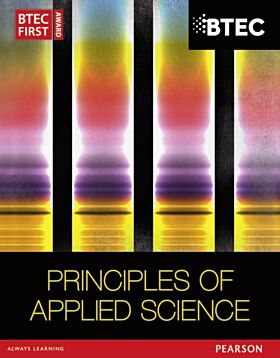 BTEC First in Applied Science: Principles of Applied Science Student Book