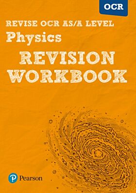 Pearson REVISE OCR AS/A Level Physics Revision Workbook - 2023 and 2024 exams