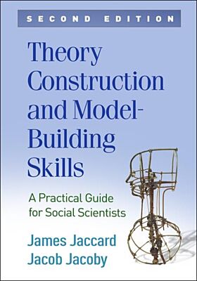 Theory Construction and Model-Building Skills, Second Edition