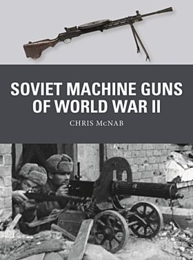 Soviet Machine Guns of World War II