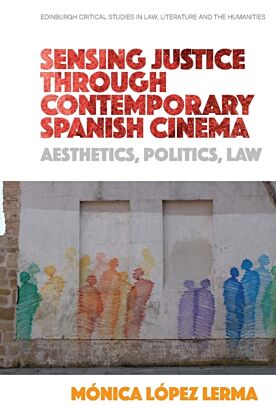 Sensing Justice Through Contemporary Spanish Cinema