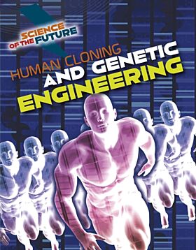 Human Cloning and Genetic Engineering