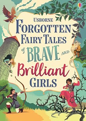 Forgotten Fairy Tales of Brave and Brilliant Girls