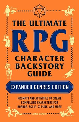 The Ultimate RPG Character Backstory Guide: Expanded Genres Edition