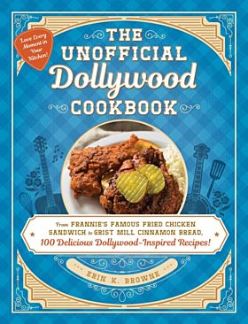 The Unofficial Dollywood Cookbook