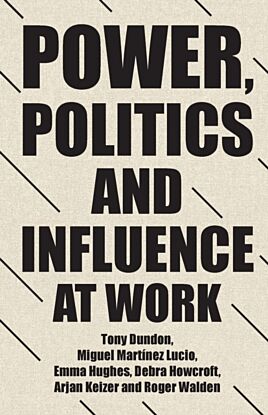 Power, Politics and Influence at Work