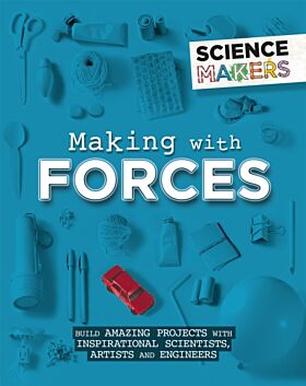 Science Makers: Making with Forces