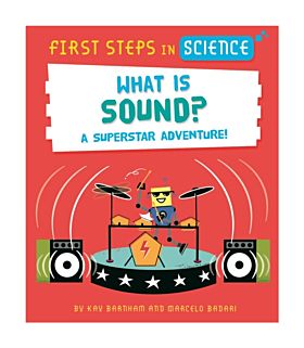 First Steps in Science: What is Sound?