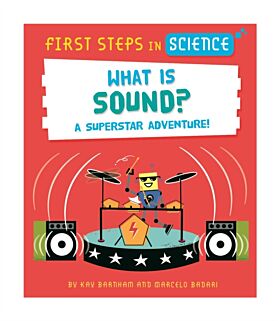 First Steps in Science: What is Sound?