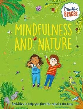 Mindful Spaces: Mindfulness and Nature