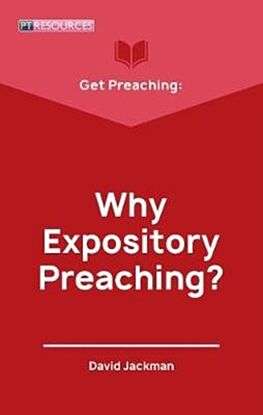 Get Preaching: Why Expository Preaching