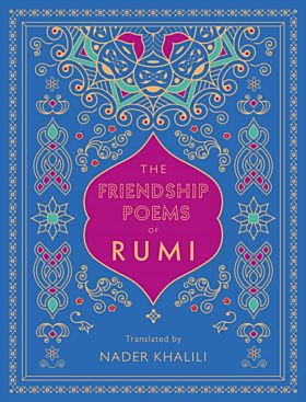 The Friendship Poems of Rumi