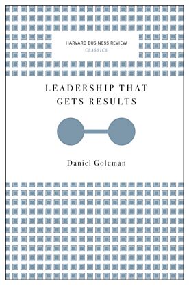 Leadership That Gets Results (Harvard Business Review Classics)