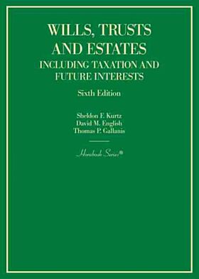 Wills, Trusts and Estates Including Taxation and Future Interests