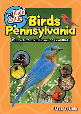 The Kids' Guide to Birds of Pennsylvania