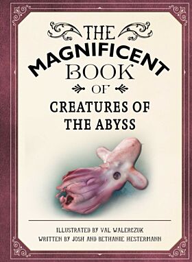 The Magnificent Book of Creatures of the Abyss