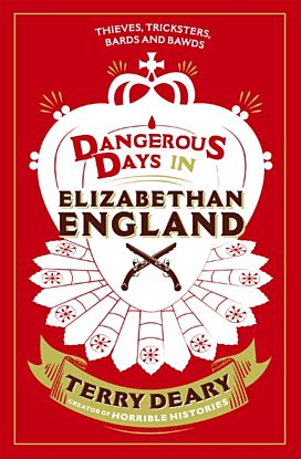 Dangerous Days in Elizabethan England