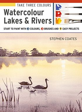 Take Three Colours: Watercolour Lakes & Rivers