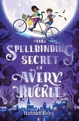 The Spellbinding Secret of Avery Buckle