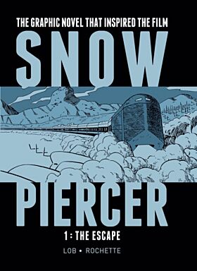 Snowpiercer Vol. 1: The Escape