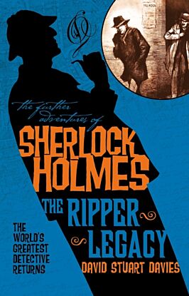 The Further Adventures of Sherlock Holmes: The Ripper Legacy