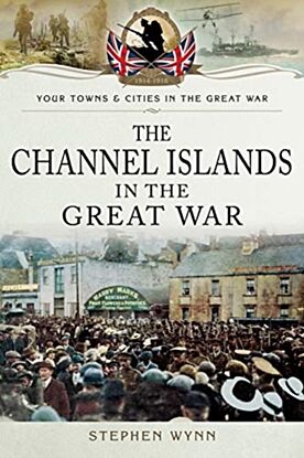 The Channel Islands in the Great War