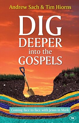 Dig Deeper into the Gospels