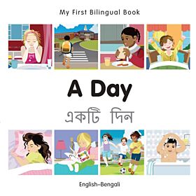 My First Bilingual Book -  A Day (English-Bengali)