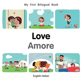 My First Bilingual Book¿Love (English¿Italian)