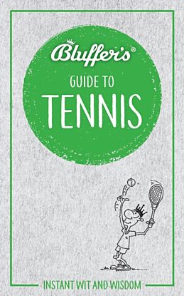 Bluffer's Guide to Tennis