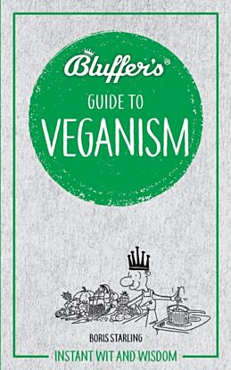 Bluffer's Guide to Veganism