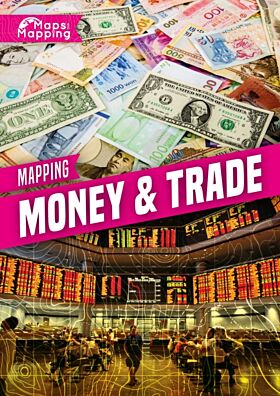 Mapping Money & Trade