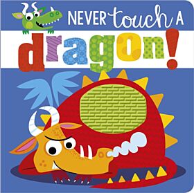 Never Touch a Dragon