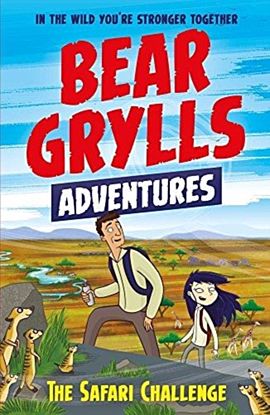 A Bear Grylls Adventure 8: The Safari Challenge