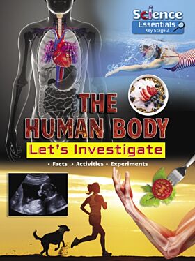 The Human Body: Let's Investigate