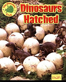 Dinosaurs Hatched!