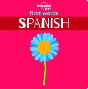 Lonely Planet Kids First Words - Spanish