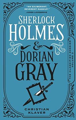 The Classified Dossier - Sherlock Holmes and Dorian Gray