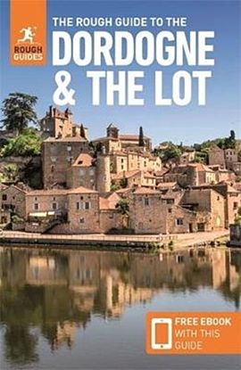 The Rough Guide to the Dordogne & the Lot (Travel Guide with Free eBook)