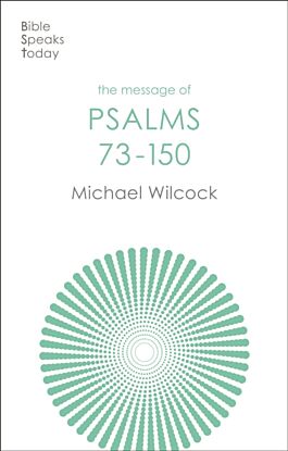 The Message of Psalms 73-150