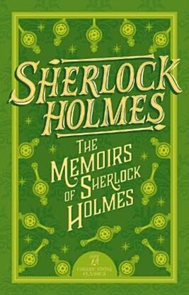 Sherlock Holmes: The Memoirs of Sherlock Holmes