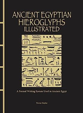 Ancient Egyptian Hieroglyphs Illustrated