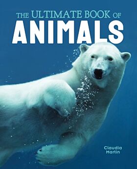 The Ultimate Book of Animals