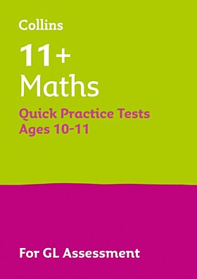 11+ Maths Quick Practice Tests Age 10-11 (Year 6) Book 1