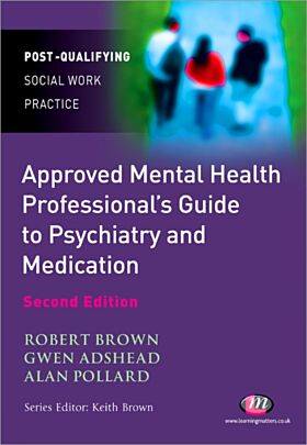 The Approved Mental Health Professional's Guide to Psychiatry and Medication