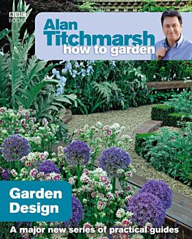 Alan Titchmarsh How to Garden: Garden Design