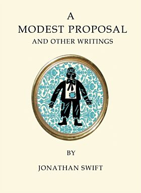 A Modest Proposal and Other Writings