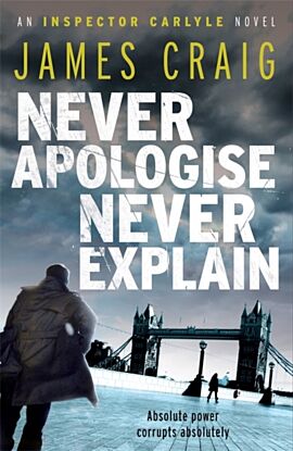 Never Apologise, Never Explain